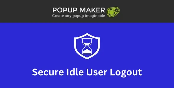 Free Download Popup Maker – Secure Idle User Logout 1.2.1 [latest Version]