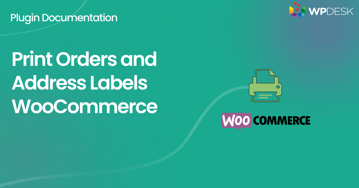 Free Download Print Orders and Address Labels WooCommerce 1.4.34 [Latest Version]