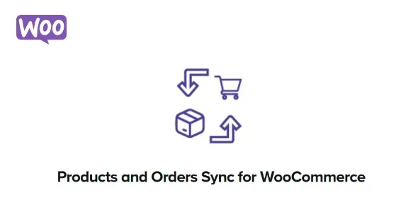 Free Download Products and Orders Sync for WooCommerce 1.0.0 [Latest Version]