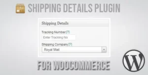 Free Download Shipping Details Plugin for WooCommerce 1.8.0.8 [Latest Version]