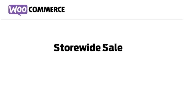 Free Download Storewide Sale For WooCommerce 1.0.9 [Latest Version]
