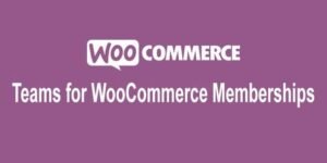 Free Download Teams for WooCommerce Memberships 1.9.0 [Latest Version]