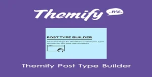 Free Download Themify Post Type Builder 2.2.8 [Latest Version]