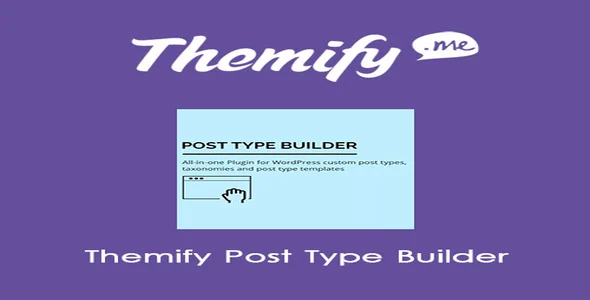 Free Download Themify Post Type Builder 2.2.8 [Latest Version]
