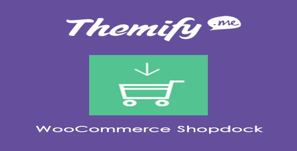 Free Download Themify WooCommerce Shopdock 1.2.4 [Latest Version]