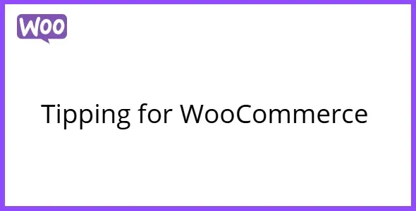 Free Download Tipping for WooCommerce 1.1.8 [Latest Version]