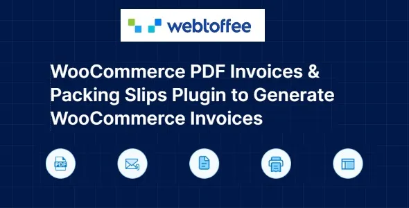 Free Download Webtoffee WooCommerce PDF Invoices, Packing Slips and Credit Notes (Pro) 1.7.6 [Latest Version]