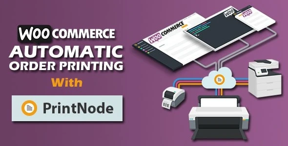 Free Download Woocommerce Automatic Order Printing 1.5.0 [Latest Version]