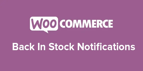 Free Download WooCommerce Back In Stock Notifications 3.3.3 [Latest Version]
