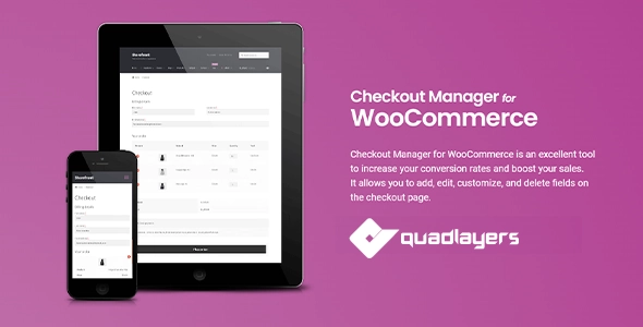 Free Download WooCommerce Checkout Manager PRO by QuadLayers 7.6.7 [Latest Version]