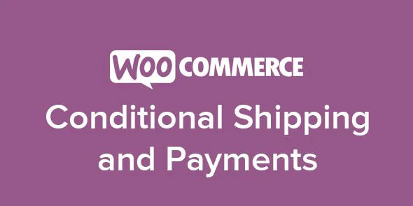 Free Download WooCommerce Conditional Shipping and Payments 3.1.1 [Latest Version]