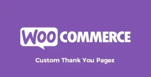 Free Download WooCommerce Custom Thank You Pages 1.1.3 [Latest Version]