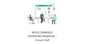 Free Download WooCommerce Frontend Manager Group & Staff 3.4.8 [Latest Version]