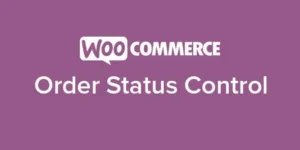 Free Download WooCommerce Order Status Control 1.16.2 [Latest Version]