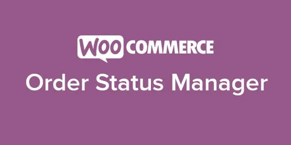 Free Download WooCommerce Order Status Manager 1.15.7 [Latest Version]