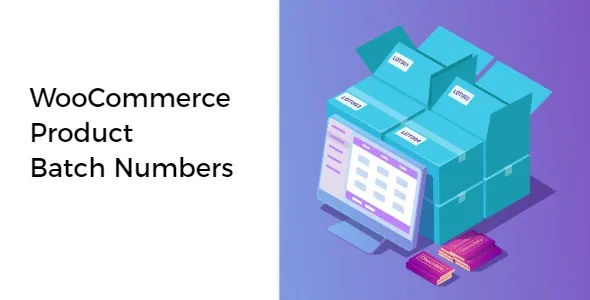 Free Download WooCommerce Product Batch Numbers 3.4.0 [Latest Version]