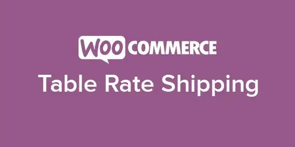 Free Download WooCommerce Table Rate Shipping 3.6.4 [Latest Version]