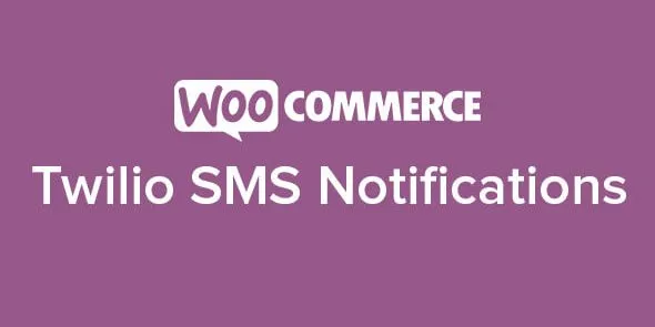 Free Download WooCommerce Twilio SMS Notifications 1.19.2 [Latest Version]