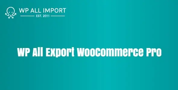 Free Download WP All Export WooCommerce Pro 1.0.10-beta-2.0 [Latest Version]