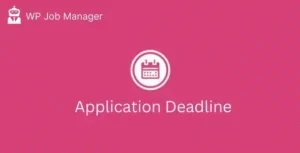 Free Download WP Job Manager Application Deadline Addon 1.3.0 [Latest Version]