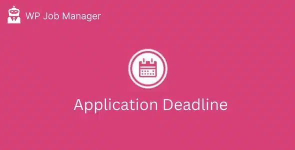 Free Download WP Job Manager Application Deadline Addon 1.3.0 [Latest Version]