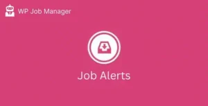 Free Download WP Job Manager Job Alerts Addon 3.2.0 [Latest Version]
