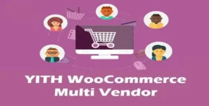 Free Download YITH WooCommerce Multi Vendor Premium 5.10.0 [Latest Version]