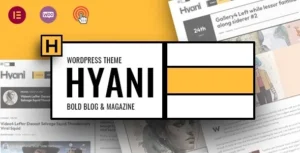 Hyani - Bold Blog and Magazine Theme 95% OFF
