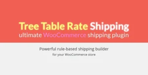 Woocommerce Tree Table Rate Shipping Premium - 95% OFF