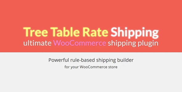 Woocommerce Tree Table Rate Shipping Premium – 95% OFF